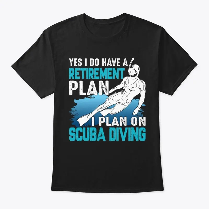 My Retirement Plan is Scuba Diving!