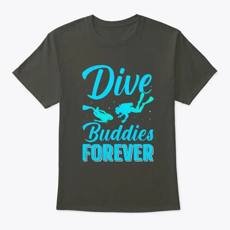 Scuba Dive Buddies Forever