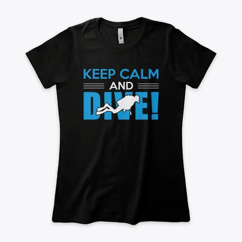 Keep Calm and Dive!